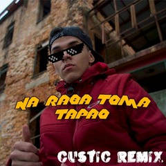 MC Niack - Na Raba Toma Tapão (Custic Remix)