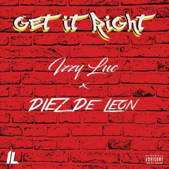 Get It Right (feat. Diez De Leon)