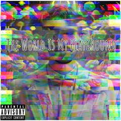 The World Is My Playground