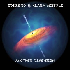 Oddzero & Klara Missyle - Another Dimension (Original Mix)