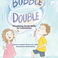[PDF]❤️DOWNLOAD⚡️ Bubble Double Visualizing Social Skills for Connection (The Bubble Space)