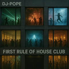 First Rule of House Club