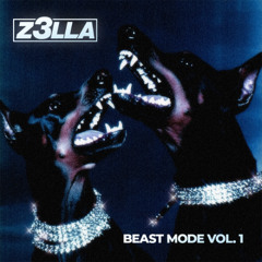 Z3LLA Presents: Beast Mode Mix Vol. 1 (Live from REBEL Toronto)