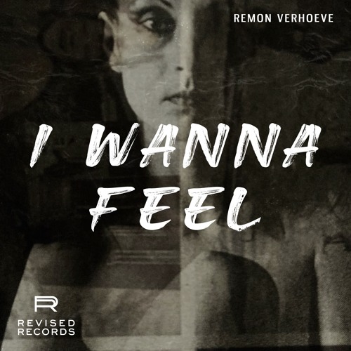 Remon Verhoeve - I Wanna Feel