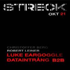 Dataintrång & Luke Eargoggle - STRECK (Recorded) (2023-10-21)