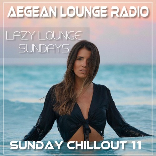 LAZY LOUNGE SUNDAY SESSIONS 11