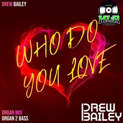 WHO DO YOU LOVE 2025