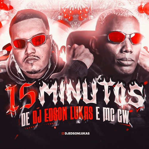 15 MINUTOS DE DJ EDSON LUKAS E MC GW (ft.DJ Romulo MPC e DJ Daonze) 2025