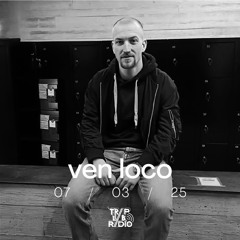 Ven Loco | Traplab Radio |  7-3-25