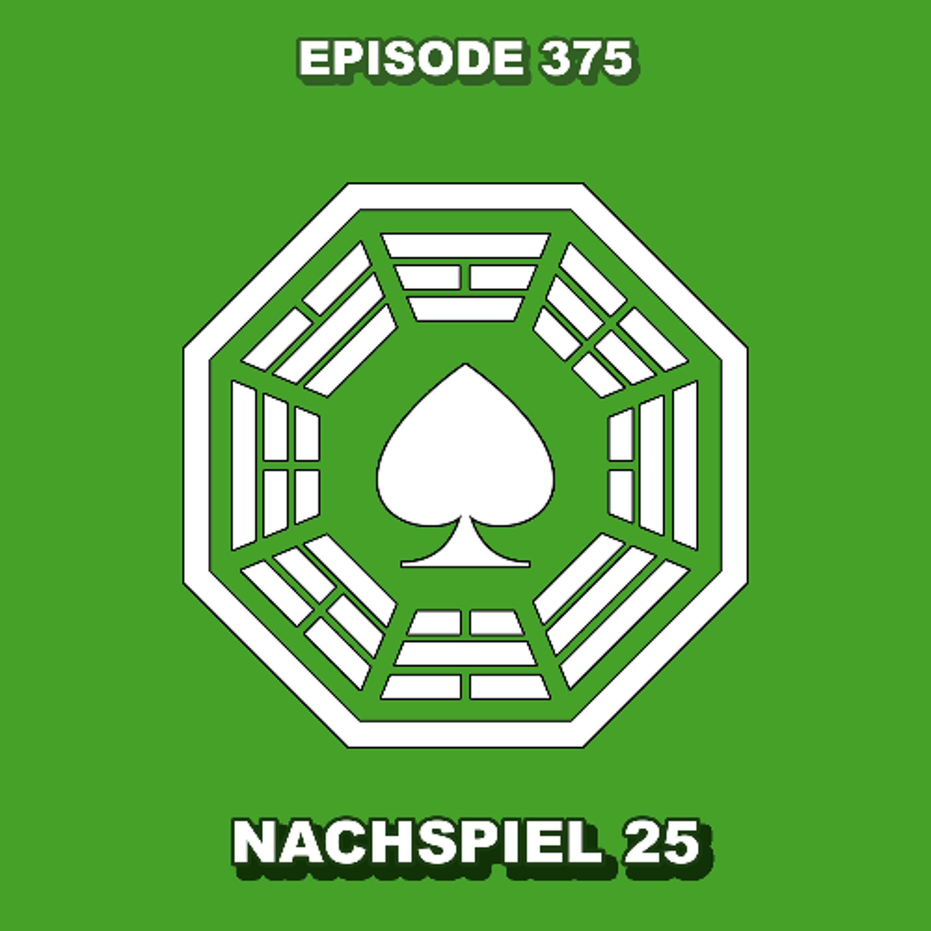 Episode 375 - Nachspiel 25