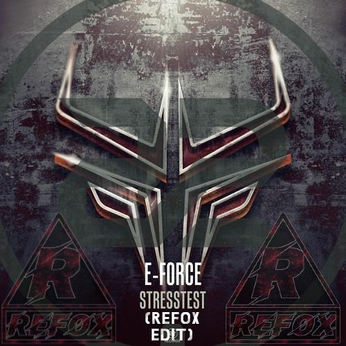 E-Force - Stresstest (Refox Edit)