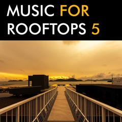Music for Rooftops vol.5
