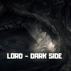 LORD - DARK SIDE