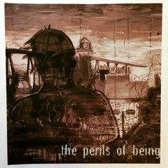 The Perils Of Being - I Can't, I Won't