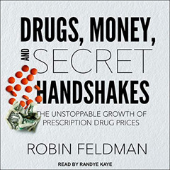 READ EPUB ✉️ Drugs, Money, and Secret Handshakes: The Unstoppable Growth of Prescript
