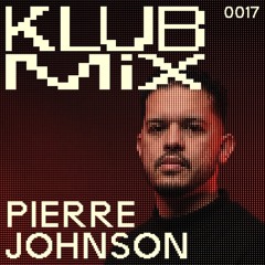 KLUB MIX 017 WITH PIERRE JOHNSON
