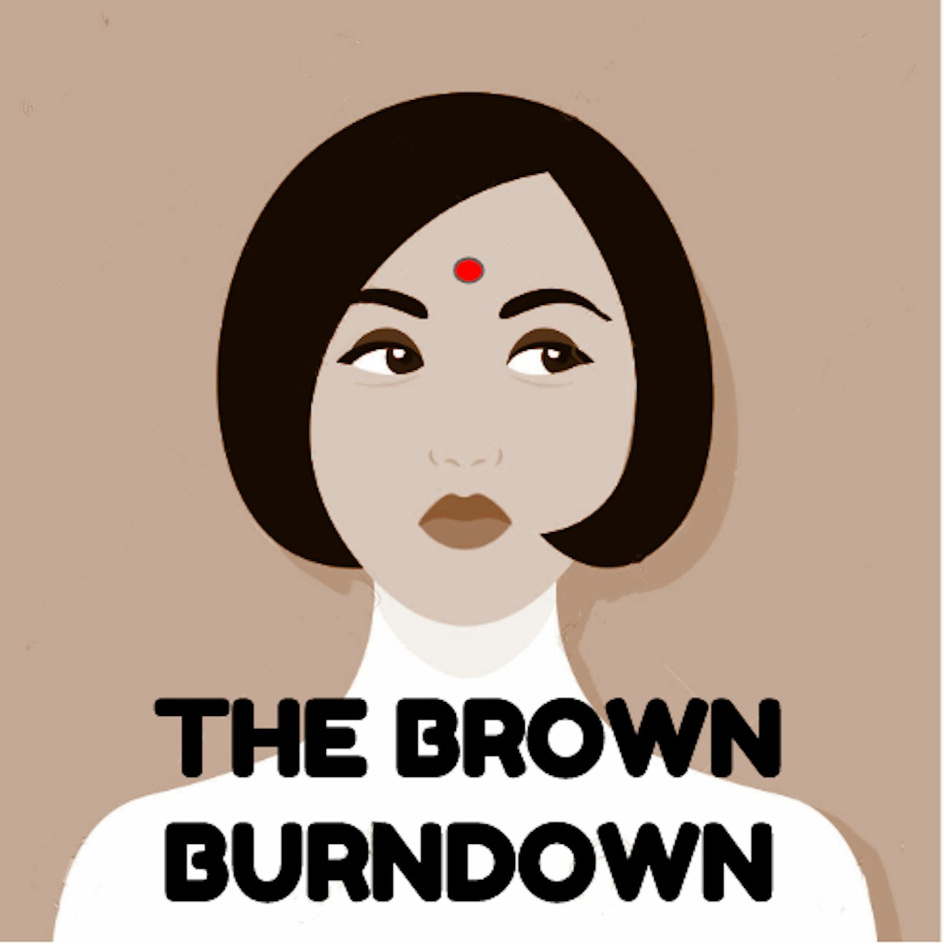 The Brown Burndown Episode 22: Emergency KAMALA Episode + Indian Matchmaking