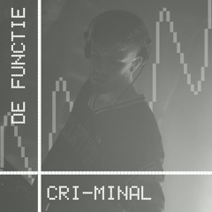 DE FUNCTIE - 01 | Cri-minal