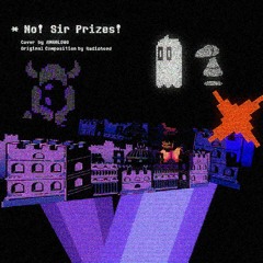 No! Sir Prizes! (Radiohead x Undertale “No Surprises” Cover)