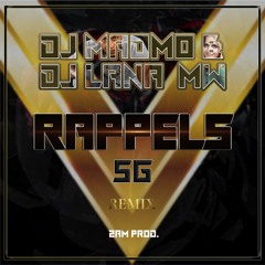 Dj Madmo & Dj Lana MW - RAPPELS - 5G cover remix (2AM Prod.)
