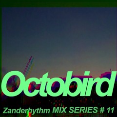 Zanderhythm MIX #11 - OCTOBIRD