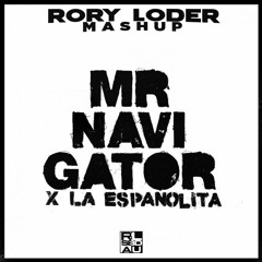 La Espanolita X Mr.Navigator (Rory Loder Edit)