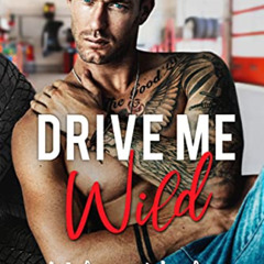 DOWNLOAD EBOOK 💗 Drive Me Wild (Bellamy Creek Series Book 1) by  Melanie Harlow [PDF