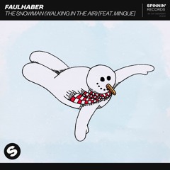 FAULHABER - The Snowman (Walking In The Air) [feat. Mingue]