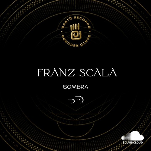 FRANZ SCALA - SOMBRA SESSIONS VOL. 002