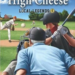 READ/DOWNLOAD%# The High Cheese (Local Legends) FULL BOOK PDF & FULL AUDIOBOOK