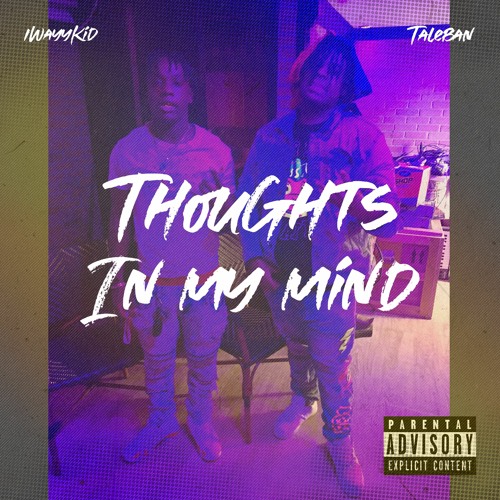 Thoughts In My Mind (1WayyKid feat.Taleban)