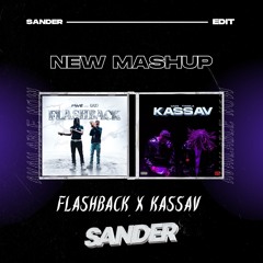 FLASHBACK X KASSAV (SANDER MASHUP) - (FILTRED FOR COPYRIGHT) DOWNLOAD OK