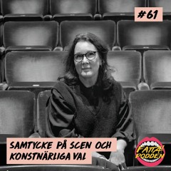 #61 Samtycke på scen och konstnärliga val