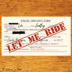 Let Me Ride - (prod by SadBoyLoko)