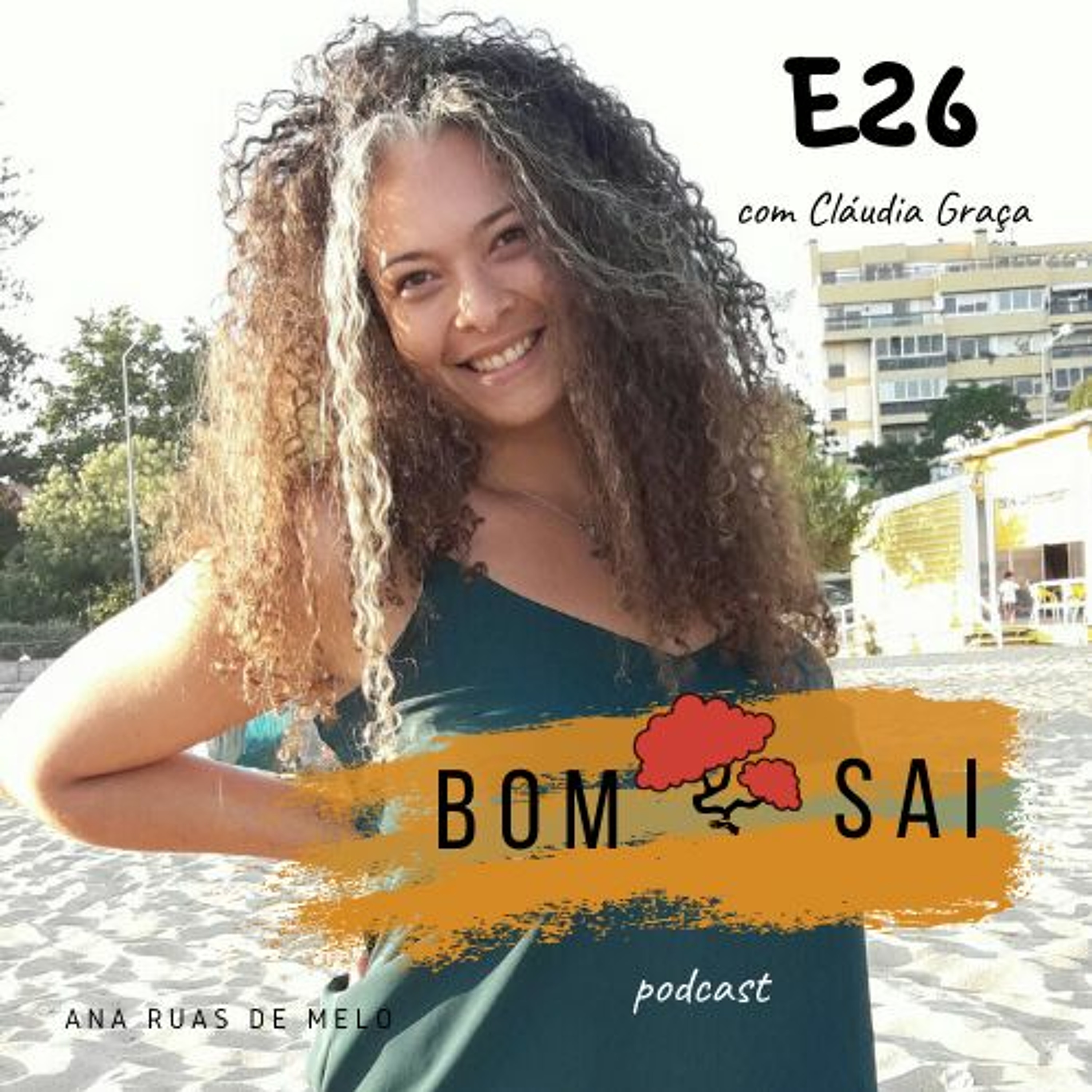 Episódio 26 - Crescer em Angola, gastronomia e beleza das coisas simples com Cláudia Graça