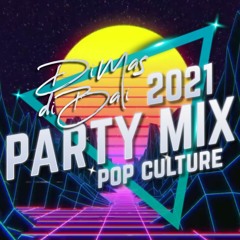 Dimas diBali 2021 Party Mix: Pop Culture