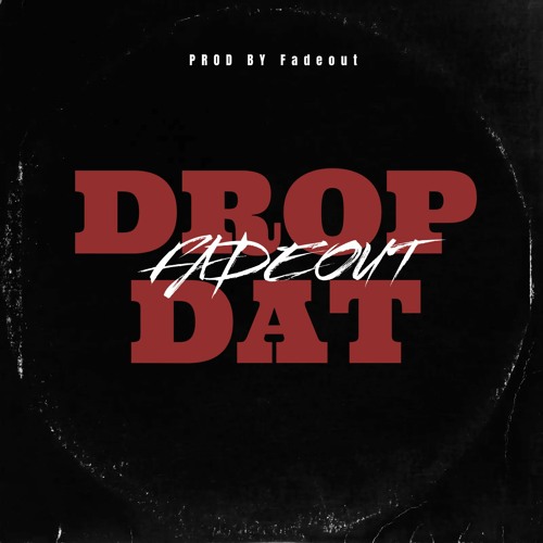 Drop Dat - FadeOut Remix #JerseyClub #Team609