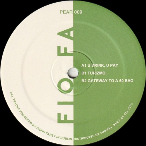 Fio Fa - U Drink, U Pay EP (PEAR009)