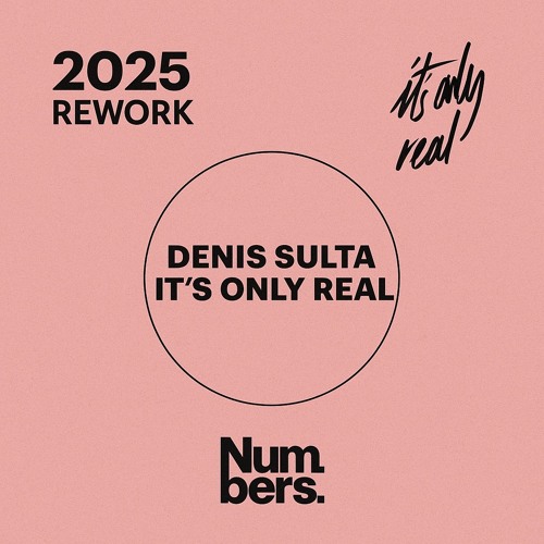 Denis Sulta - It's Only Real 2025 Rework (Unreleased)