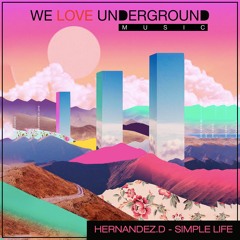Hernandez.D - Simple Life Original Mix - PREVIEW