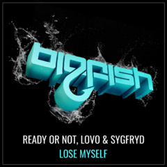 Ready or Not x LOVO x SYGFRYD - Lose Myself