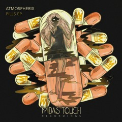 Atmospherix 'Pills' [Midas Touch Recordings]