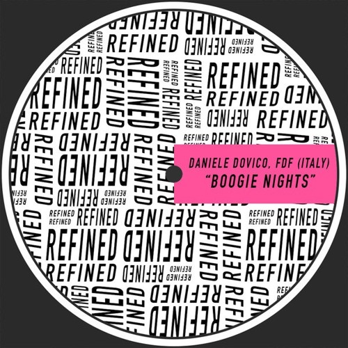 Daniele Dovico, FDF (Italy) - Boogie Nights - Original Mix [ Refined ]