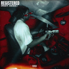 Registered ~ (P3RK$WALL0WER, feat. Esaii.)