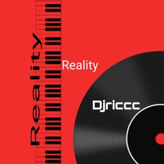 Reality (Djriccc)