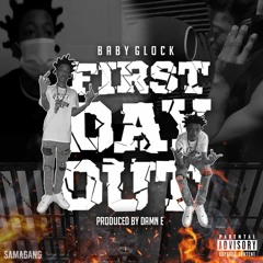 First Day Out (Produced By DAMN E)