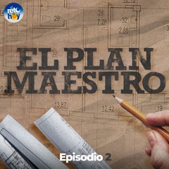 El Plan Maestro - 02
