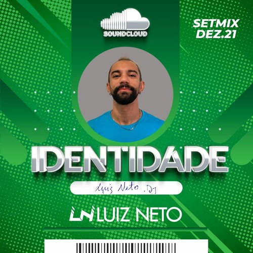IDENTIDADE - Luiz Neto DJ - SetMix Dez.21