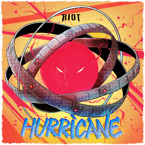 RIOT - Hurricane