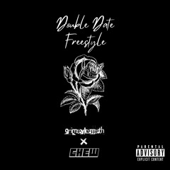 Double Date Freestyle (feat. Chew)